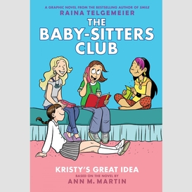 Kristy's great idea: a graphic novel (the baby-sitters club #1)