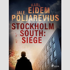 Stockholm south: siege