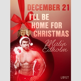 December 21: i'll be home for christmas – an erotic christmas calendar