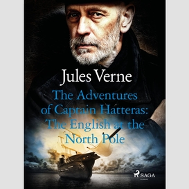 The adventures of captain hatteras: the english at the north pole