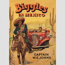 Biggles in mexico
