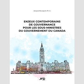 Enjeux contemporains de gouvernance pour les sous-ministres du gouvernement du canada