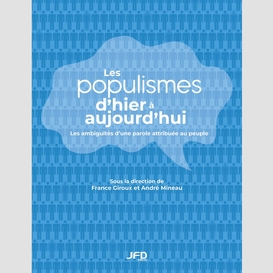 Les populismes d'hier à aujourd'hui