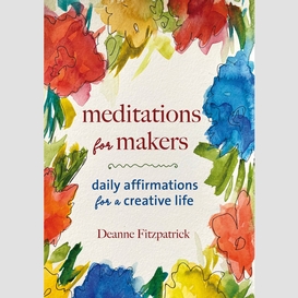 Meditations for makers