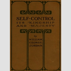 Self-control: its kingship and majesty