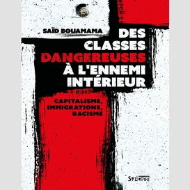 Des classes dangereuses à l'ennemi intérieur