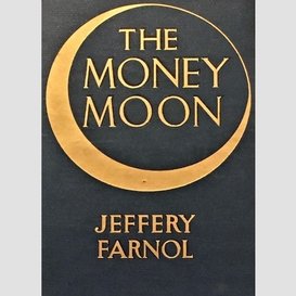 The money moon: a romance