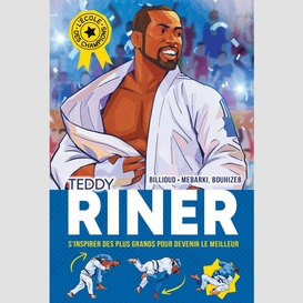 L'ecole des champions - tome 1 : teddy riner