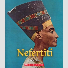 Nefertiti (a true book: queens and princesses)