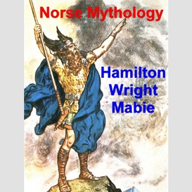 Norse mythology: great stories from the eddas