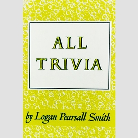 All trivia: a collection of reflections & aphorisms
