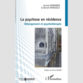 La psychose en résidence