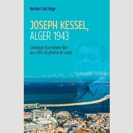 Joseph kessel, alger 1943