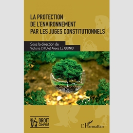 La protection de l'environnement par les juges constitutionnels