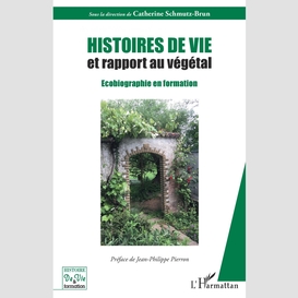 Histoires de vie et rapport au végétal