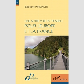 Une autre voie est possible pour l'europe et la france