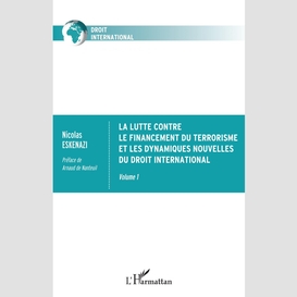 La lutte contre le financement du terrorisme et les dynamiques nouvelles du droit international