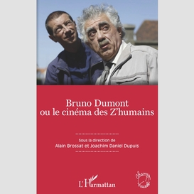 Bruno dumont ou le cinéma des z'humains