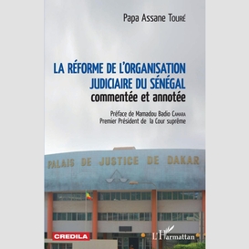 La réforme de l'organisation judiciaire du sénégal