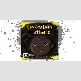 Les émotions d'ebonie