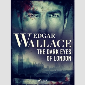 The dark eyes of london