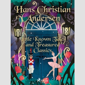 Little known tales and treasured classics