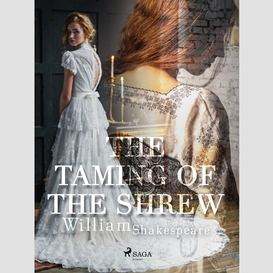 The taming of the shrew