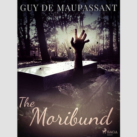 The moribund