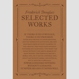 Frederick douglass: selected works