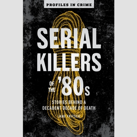 Serial killers of the '80s