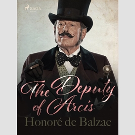 The deputy of arcis