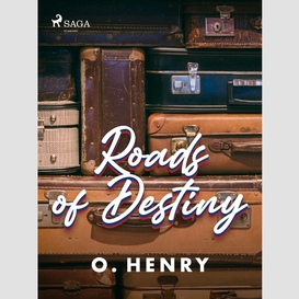 Roads of destiny