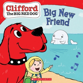 Big new friend (clifford the big red dog storybook)