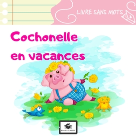 Les vacances de cochonelle