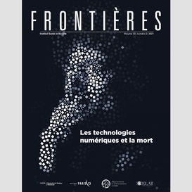 Frontières. les technologies numériques et la mort (vol. 32, no. 2,  2021)