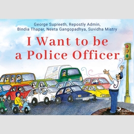 I want to be a police officer