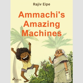 Ammachi's amazing machines