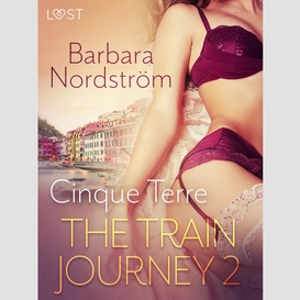 The train journey 2: cinque terre - erotic short story