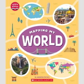 Mapping my world (learn about: mapping)