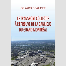 Le transport collectif à l'épreuve de la banlieue du grand montréal