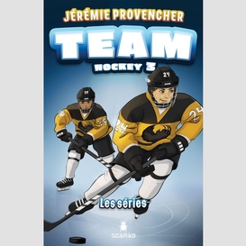 Team hockey, tome 3 - les séries