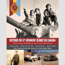 Histoire du 12e régiment blindé du canada