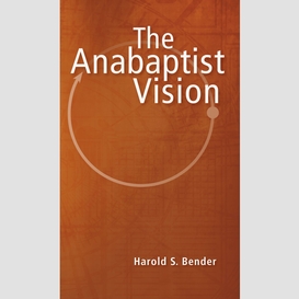 The anabaptist vision