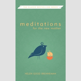 Meditations for the new mother