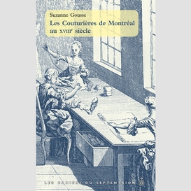 Couturières de montréal au xviiie siècle (les)