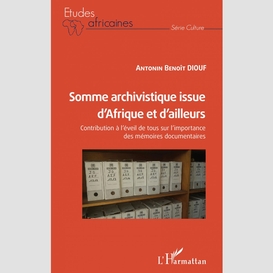 Somme archivistique issue d'afrique et d'ailleurs