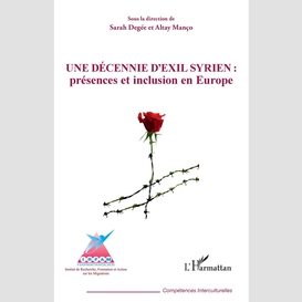 Une décennie d'exil syrien : présences et inclusion en europe