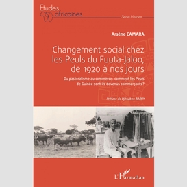 Changement social chez les peuls du fuuta-jaloo, de 1920 à nos jours