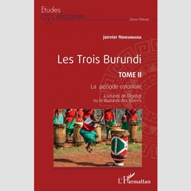 Les trois burundi tome ii