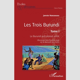 Les trois burundi tome i